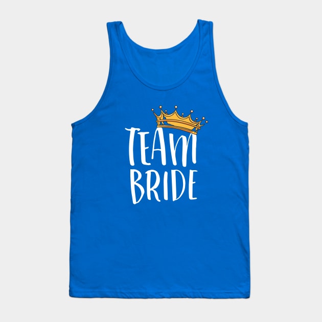 Team Bride Tank Top by Nowhereman78